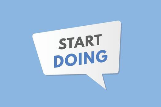 start doing text Button. start doing Sign Icon Label Sticker Web Buttons vector