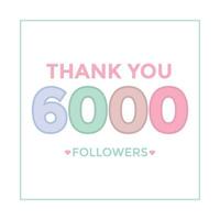 gracias diseño plantilla de tarjeta de felicitación para seguidores de redes sociales, suscriptores, me gusta. 6000 seguidores. celebración de 6k seguidores vector