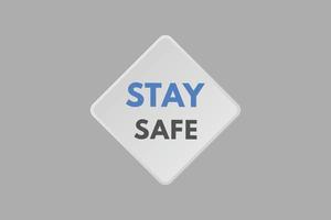 stay safe text Button. stay safe Sign Icon Label Sticker Web Buttons vector