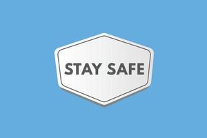 stay safe text Button. stay safe Sign Icon Label Sticker Web Buttons vector