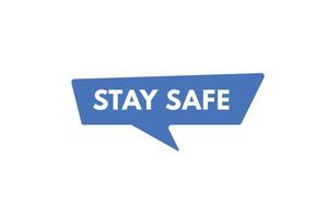 stay safe text Button. stay safe Sign Icon Label Sticker Web Buttons vector