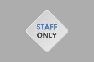 staff only text Button. staff only Sign Icon Label Sticker Web Buttons vector