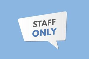 staff only text Button. staff only Sign Icon Label Sticker Web Buttons vector