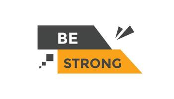 Be strong button web banner templates. Vector Illustration