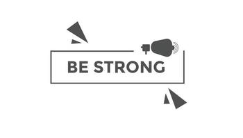 Be strong button web banner templates. Vector Illustration