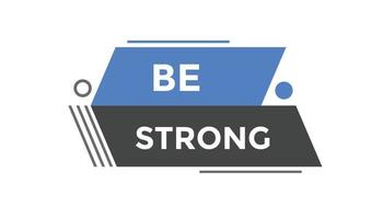 Be strong button web banner templates. Vector Illustration