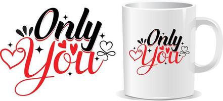 Only you Happy valentine's day quotes design vector