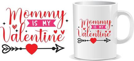 mami es mi san valentín feliz día de san valentín cotizaciones vector de diseño de taza