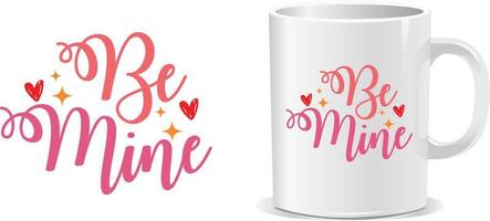 ser mío feliz día de san valentín cotizaciones vector de diseño de taza