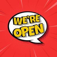 We are open in speech bubble design vector illustration