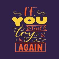 If you fail try again typography lettering for t shirt vector