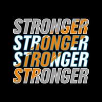 stronger slogan text vector typography design