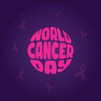 World Cancer Day Lettering and Typography Vector Illustration with Pink Color Ribbon. Cancer Awareness Poster Banner Template Background Design