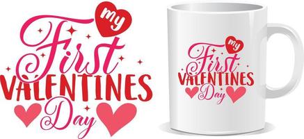 My first valentine day quotes mug design vector