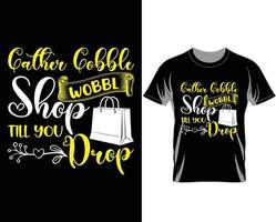 Gather gobble wobble shop Black Friday t shirt design vector