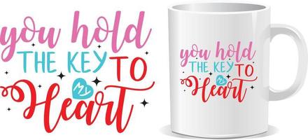 You hold the key Happy valentine's day quotes mug design vector