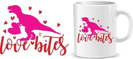 Love bites Happy valentine's day quotes mug design vector