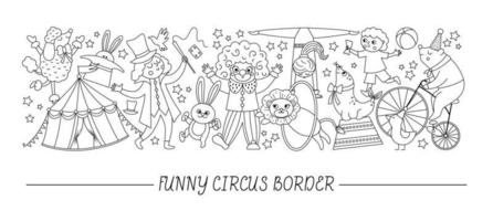 Vector black and white horizontal border set with cute circus artists, clown, animals. Street show line card template design with funny characters. Festival or carnival border or coloring page