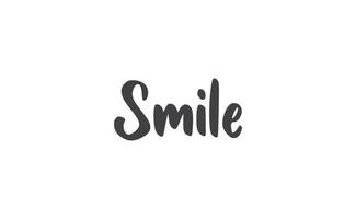 Smile handwritten brush lettering. Modern calligraphy isolated on white background. vector