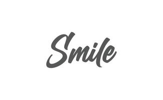 Smile handwritten brush lettering. Modern calligraphy isolated on white background. vector