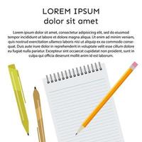 Background with notebook, pens, pencils and place for your text. Vector illustration.