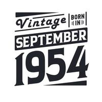 vintage nacido en septiembre de 1954. nacido en septiembre de 1954 retro vintage cumpleaños vector