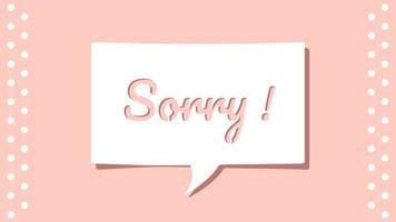 Sorry message on cutout white paper speech bubble on pink background vector