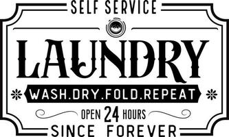 Vintage laundry sign symbols vector illustration isolated. Laundry service room label, tag, poster design for shop. self service laundry wash.dry.fold. repeat open 24 hrs. since forever