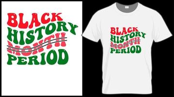 camiseta negra del período del mes de la historia. gráfico de ilustración vectorial del mes de la historia negra. fondo verde, rojo, amarillo con texto. celebrar la cultura de los pueblos americanos y africanos. vector