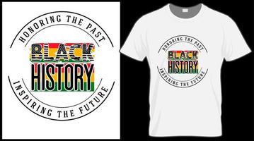 Honrando la historia negra pasada inspirando la camiseta del futuro. gráfico de ilustración vectorial del mes de la historia negra. fondo verde, rojo, amarillo con texto. celebrar la cultura de los pueblos americanos y africanos. vector