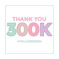 user Thank you celebrate of 300000 subscribers and followers. 300k followers thank you vector