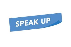 speak up text Button. speak up Sign Icon Label Sticker Web Buttons vector