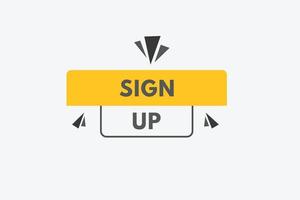 sign up text Button. sign up Sign Icon Label Sticker Web Buttons vector