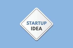 startup idea text Button. startup idea Sign Icon Label Sticker Web Buttons vector