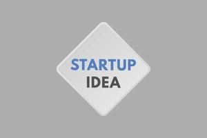 startup idea text Button. startup idea Sign Icon Label Sticker Web Buttons vector