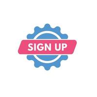 sign up text Button. sign up Sign Icon Label Sticker Web Buttons vector