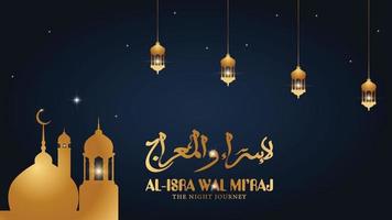 Al-Isra wal Mi'raj' means The night journey of Prophet Muhammad. Islamic Background Design Template. Vector Illustration.