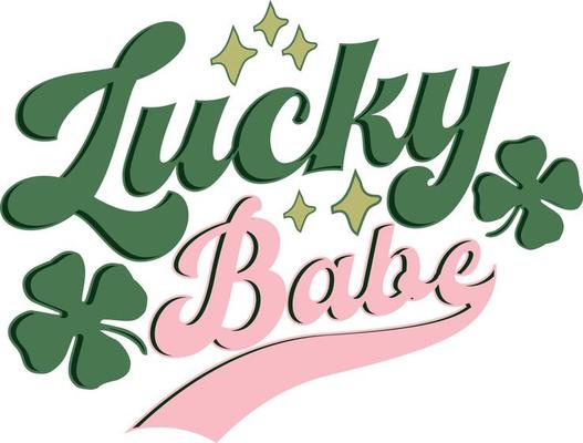 Lucky babe Shamrock retro vintage St Patrick's day Lucky T shirt Design