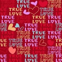 seamless pattern true love text in different color with heart shape in dark red background vector illustrations EPS10