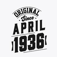 Born in April 1936 Retro Vintage Birthday, Original Since April 1936 vector