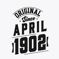 nacido en abril de 1902 cumpleaños retro vintage, original desde abril de 1902 vector