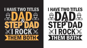 DAD T-SHIRT DESIGN. vector