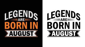 diseño de camisetas de leyendas. las leyendas nacen en agosto. vector