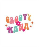 groovy nana RETRO GROOVY T SHIRT vector