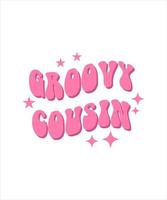 groovy cousin groovy vintage, typography t shirt print design graphic illustration vector. daisy ornament flower design. vector