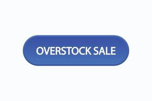 overstock sale button vectors.sign label speech bubble overstock sale vector