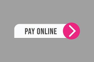 pay online button vectors.sign label speech bubble pay online vector