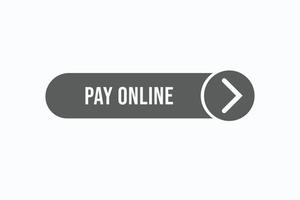 pay online button vectors.sign label speech bubble pay online vector