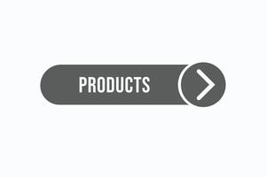 products button vectors.sign label speech bubble products vector