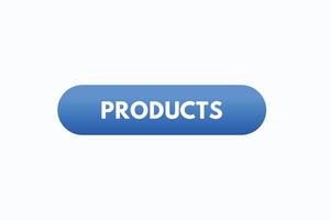 products button vectors.sign label speech bubble products vector